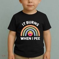 It Burns When I Pee Funny Sarcastic Toddler T-Shirt thumb 2