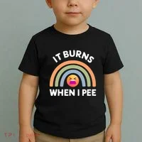 It Burns When I Pee Funny Sarcastic Toddler T-Shirt thumb 2