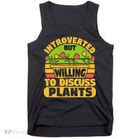 Introverted But Willing To Discuss Plants Love Plant Garden Tank Top thumb 0
