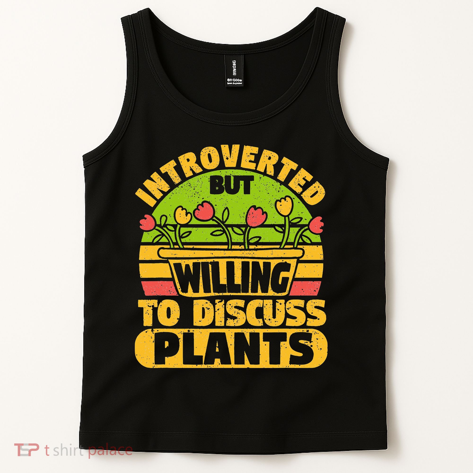 Introverted But Willing To Discuss Plants Love Plant Garden Tank Top