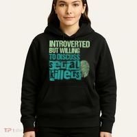 Introverted But Willing To Discuss Serial Killers True Crime Hoodie thumb 5