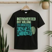 Introverted But Willing To Discuss Serial Killers True Crime T-Shirt thumb 2