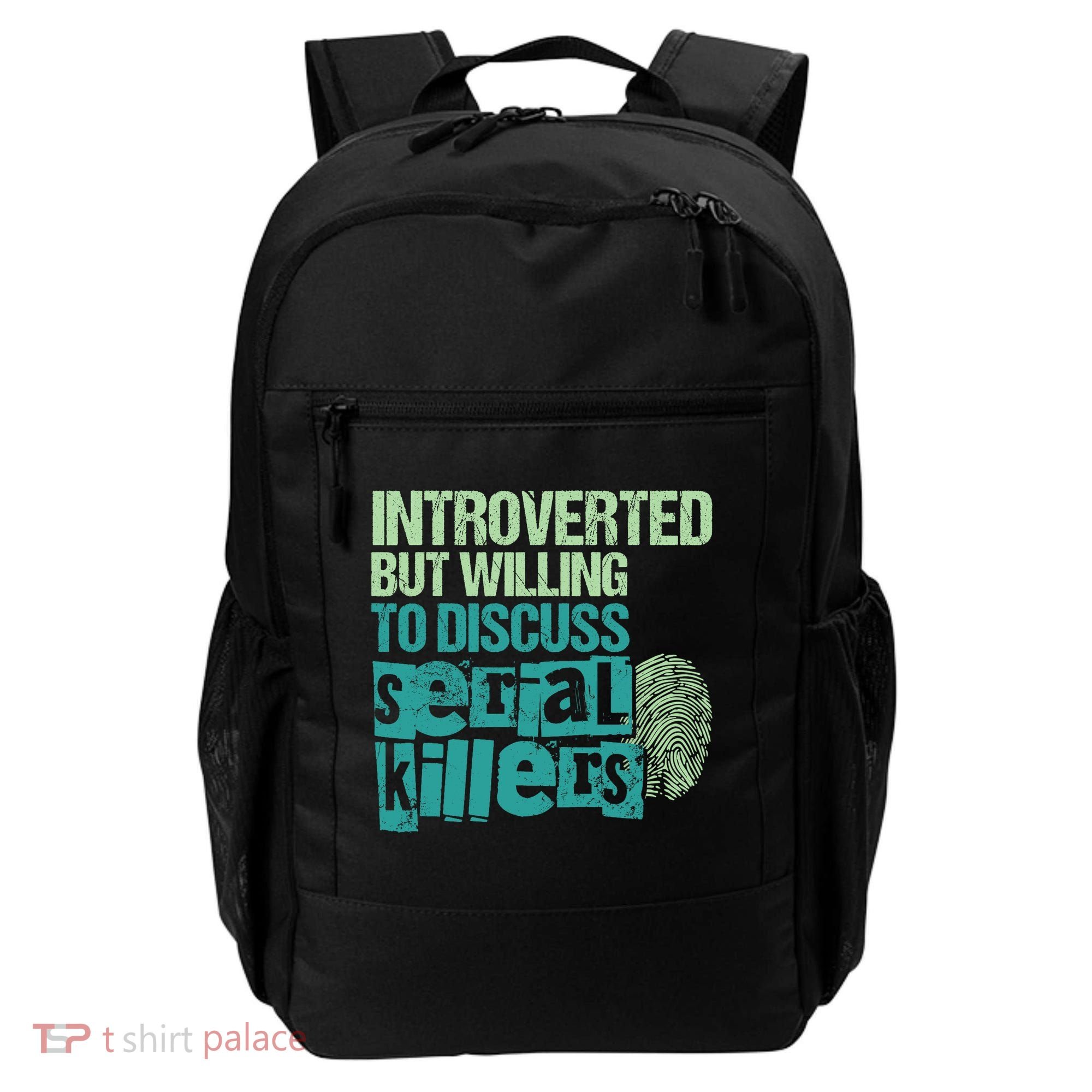 Introverted But Willing To Discuss Serial Killers True Crime Backpack
