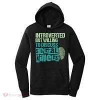 Introverted But Willing To Discuss Serial Killers True Crime Women's Hoodie thumb 0