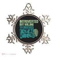 Introverted But Willing To Discuss Serial Killers True Crime Ornament thumb 0