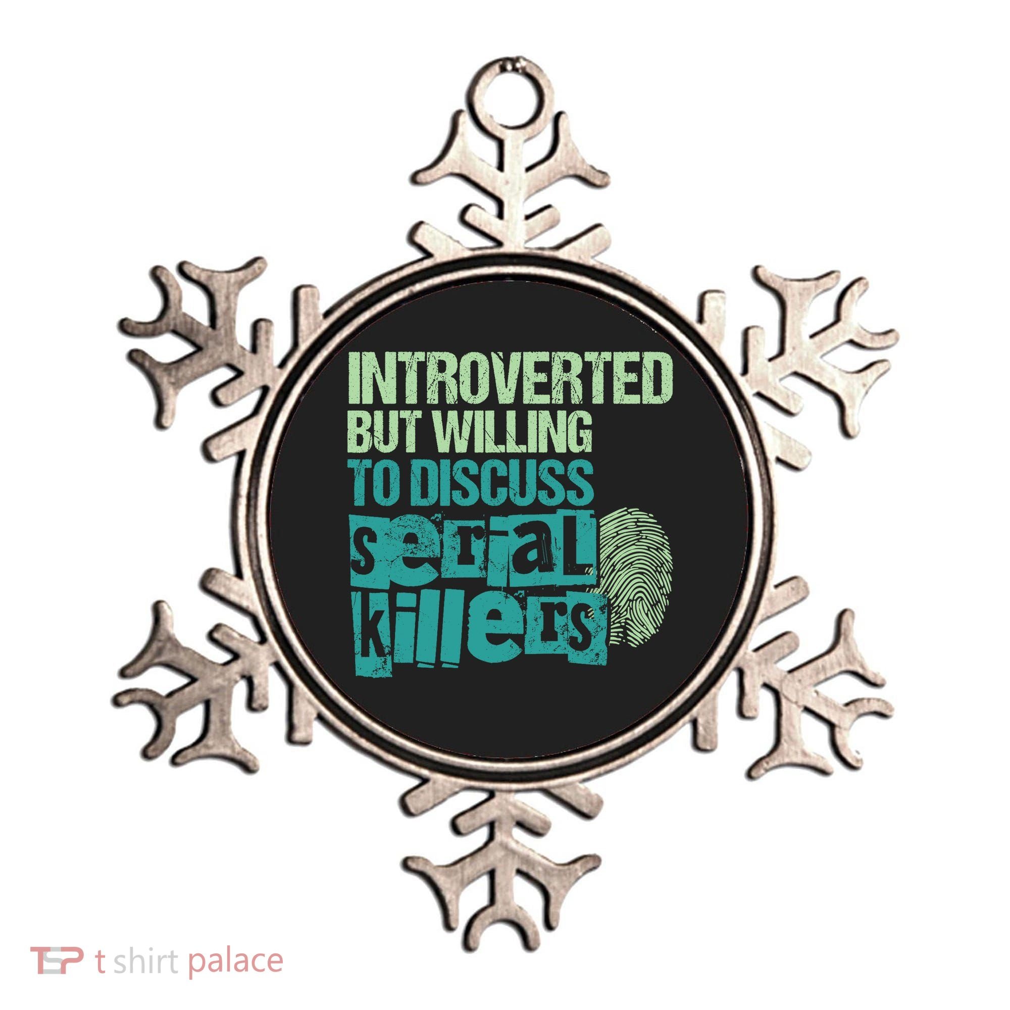 Introverted But Willing To Discuss Serial Killers True Crime Ornament