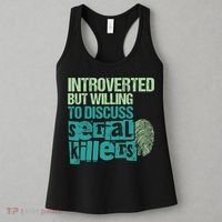Introverted But Willing To Discuss Serial Killers True Crime Women's Tank Top thumb 3