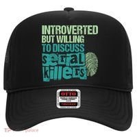 Introverted But Willing To Discuss Serial Killers True Crime Hat thumb 0