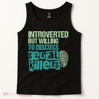 Introverted But Willing To Discuss Serial Killers True Crime Tank Top thumb 2