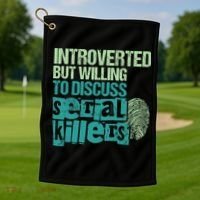 Introverted But Willing To Discuss Serial Killers True Crime Golf Towel thumb 1