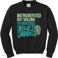 Introverted But Willing To Discuss Serial Killers True Crime Kids Sweatshirt thumb 0
