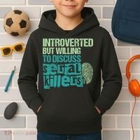 Introverted But Willing To Discuss Serial Killers True Crime Kids Hoodie thumb 2