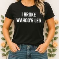 I Broke WahooS Leg Funny Women's T-Shirt thumb 2