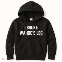 I Broke WahooS Leg Funny Kids Hoodie thumb 0