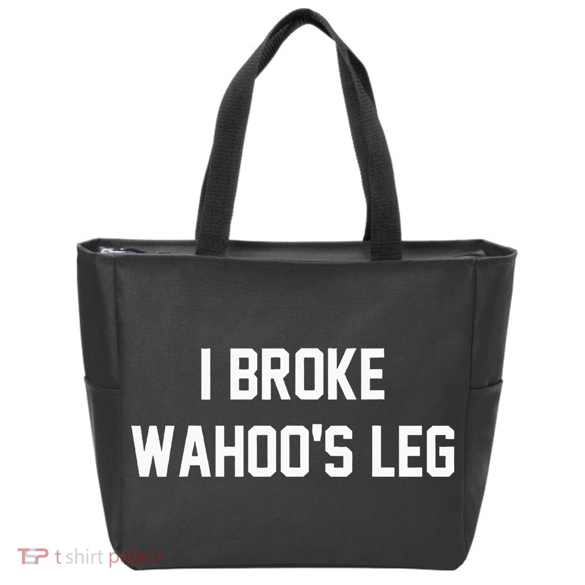 I Broke WahooS Leg Funny Tote Bag