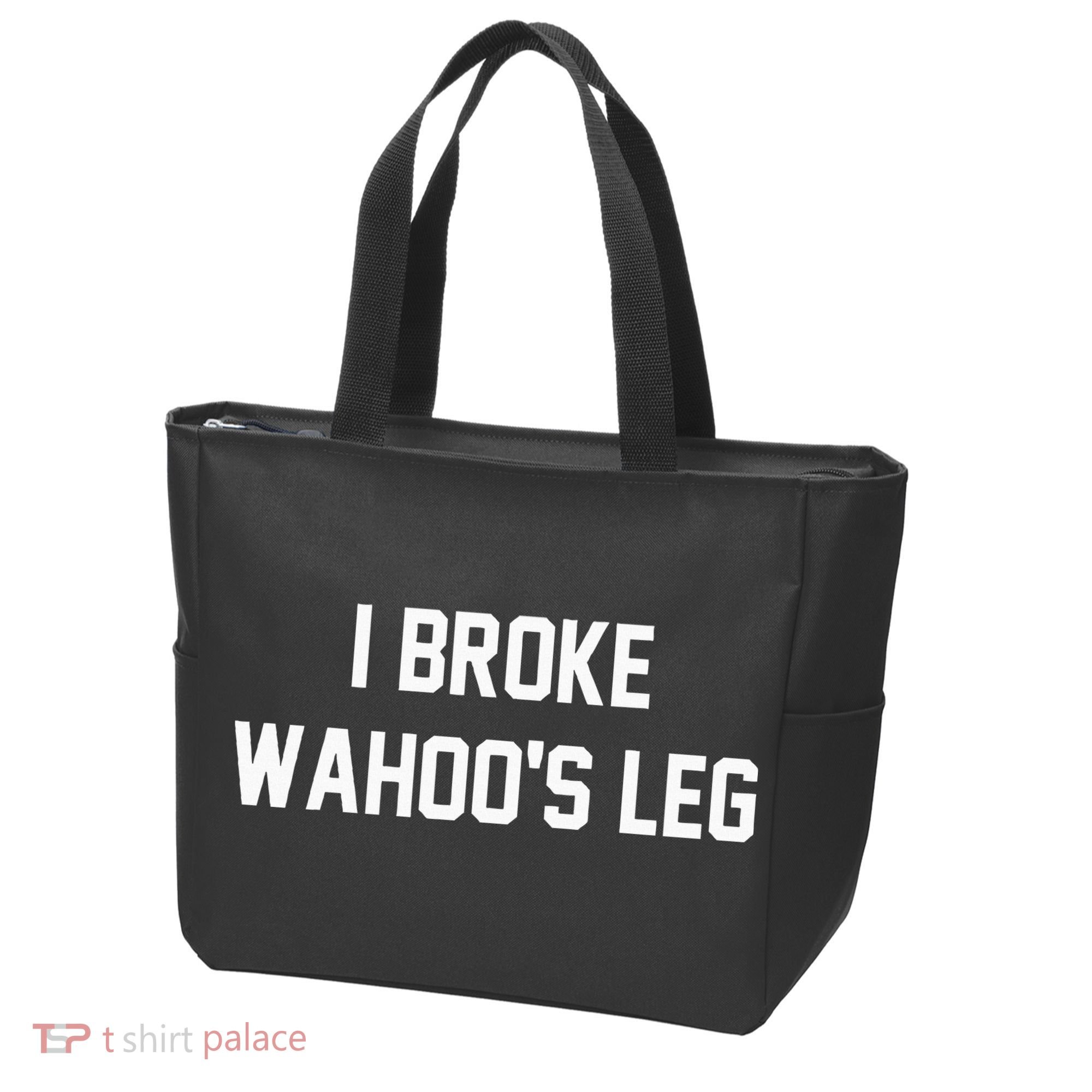 I Broke WahooS Leg Funny Tote Bag