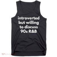 Introverted But Willing To Discuss 90s R&B Funny Music Fan Tank Top thumb 0