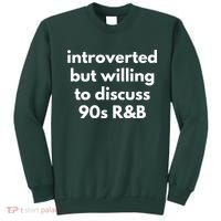 Introverted But Willing To Discuss 90s R&B Funny Music Fan Sweatshirt thumb 0
