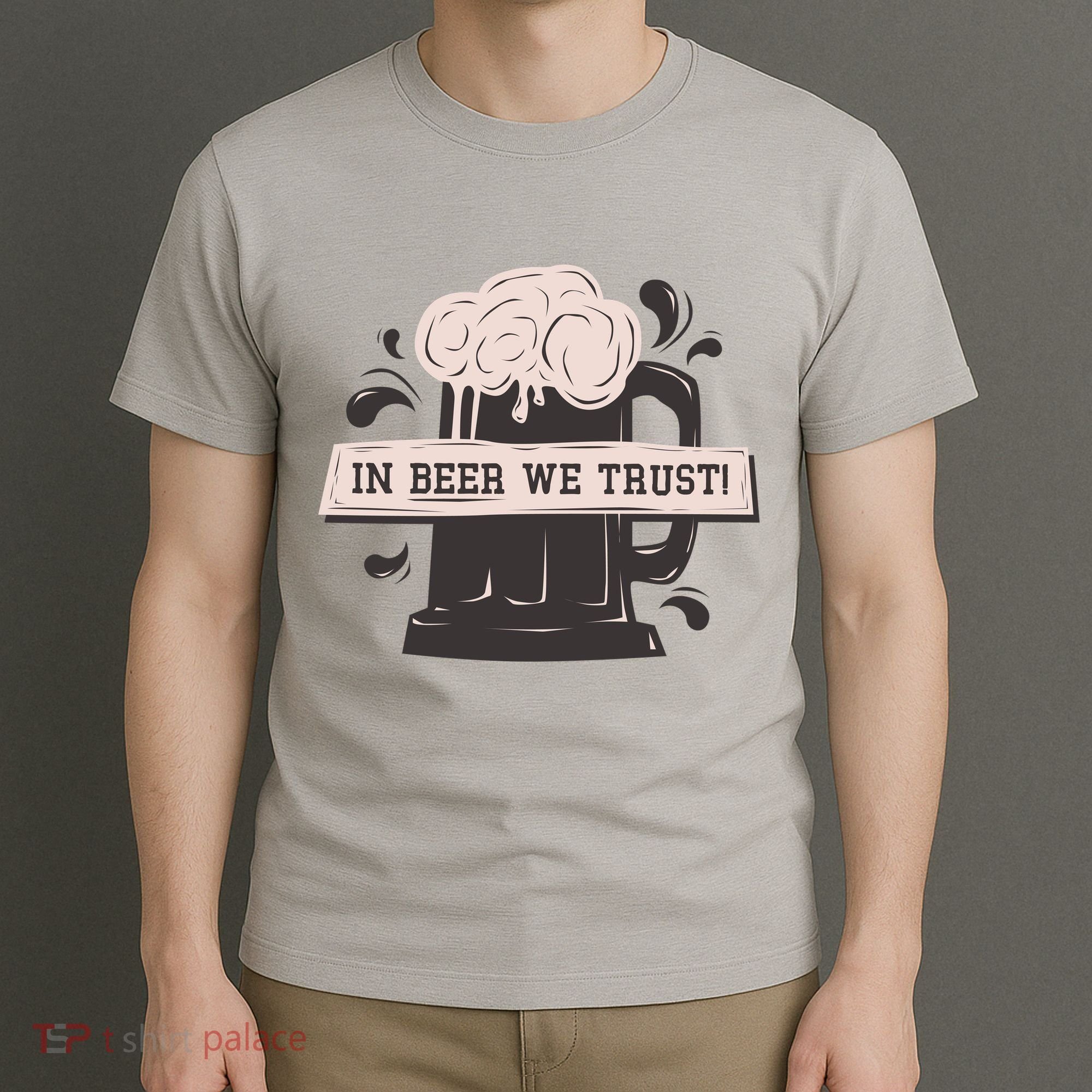 In Beer We Trust T-Shirt