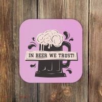 In Beer We Trust Coaster thumb 0