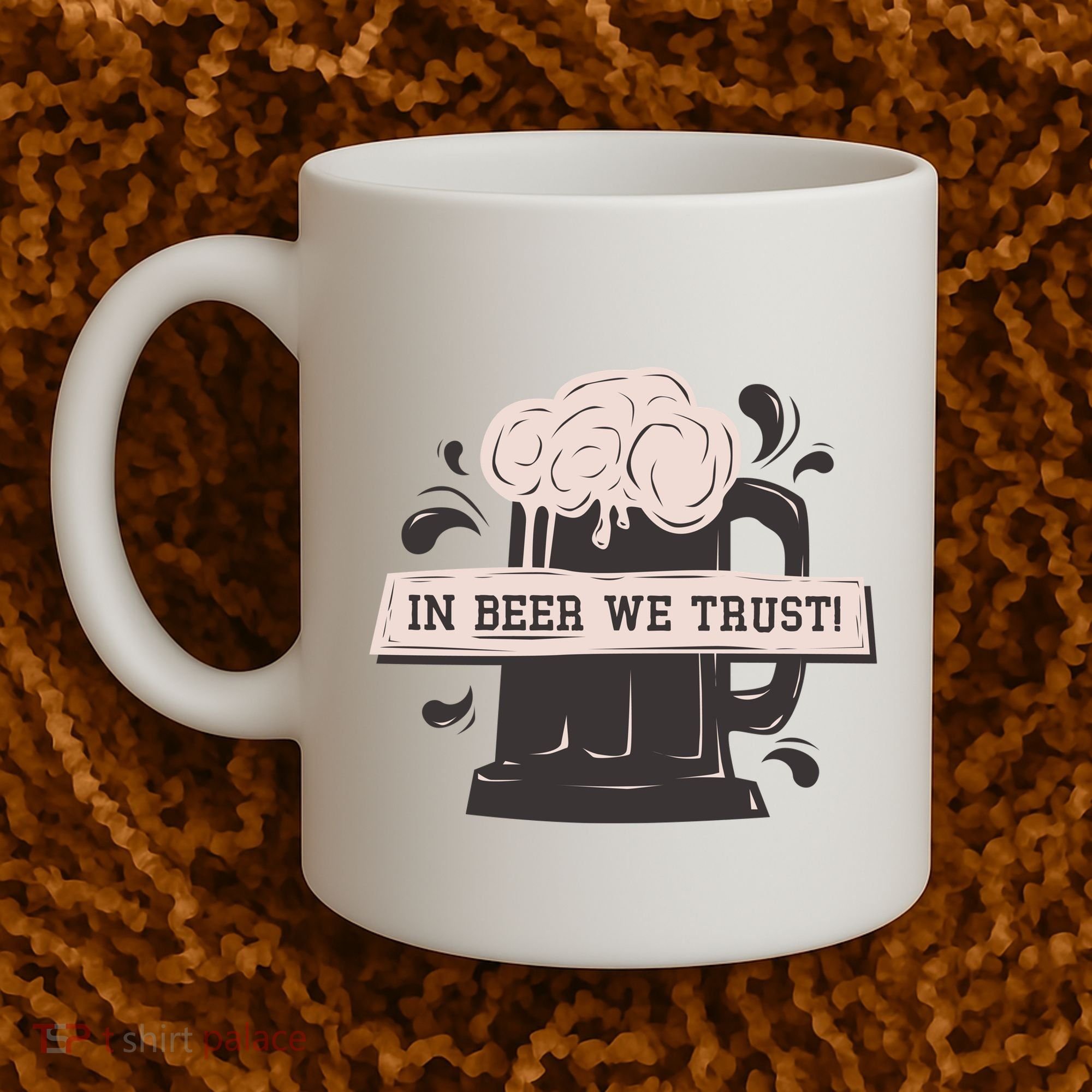 In Beer We Trust Coffee Mug