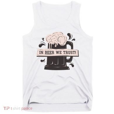 In Beer We Trust Tank Top
