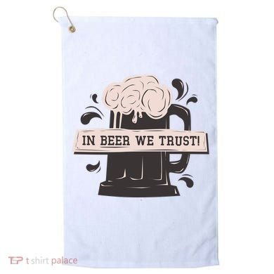 In Beer We Trust Golf Towel