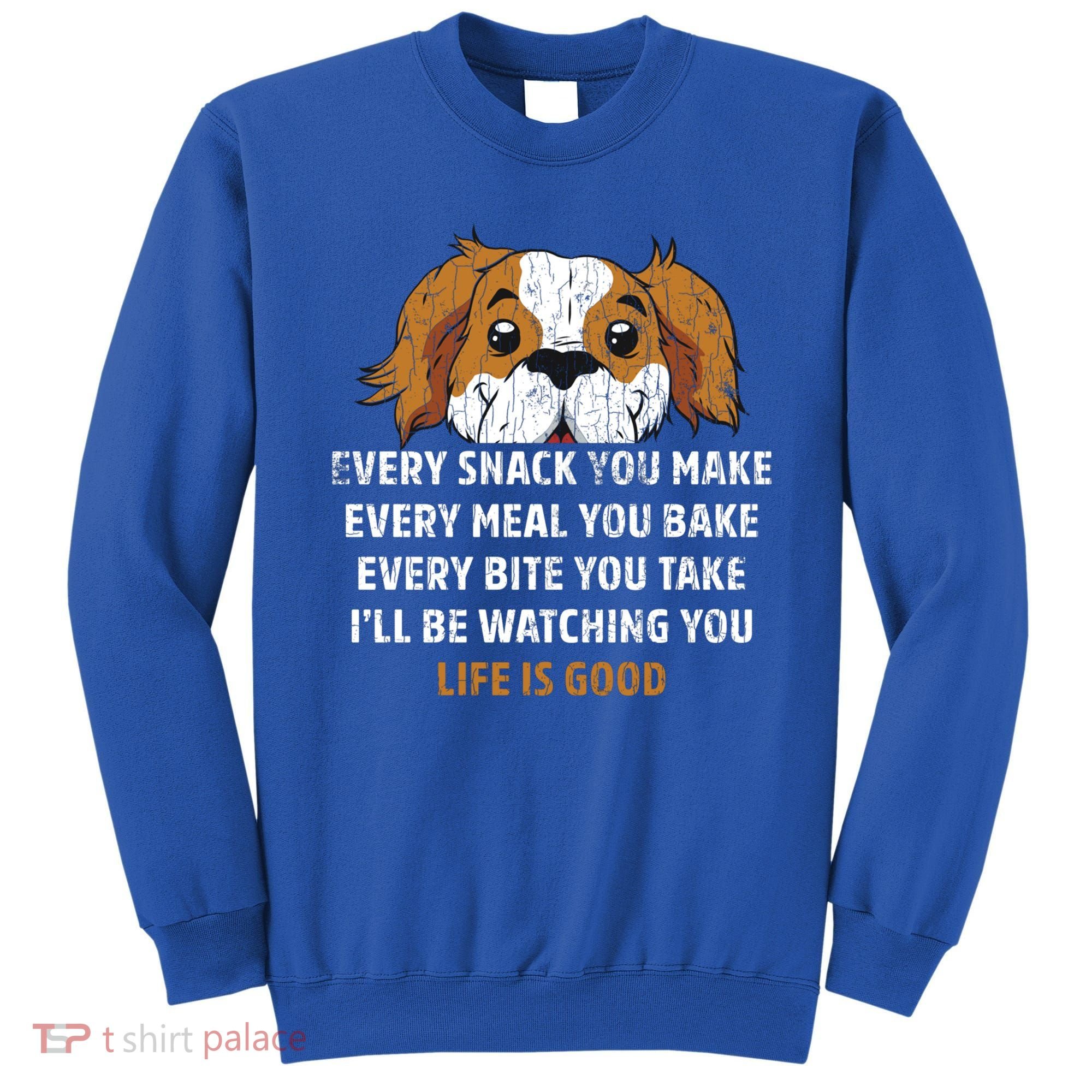 I’ll Be Watching You Funny Dog Lover Owner Dad Graphic Cute Gift Sweatshirt