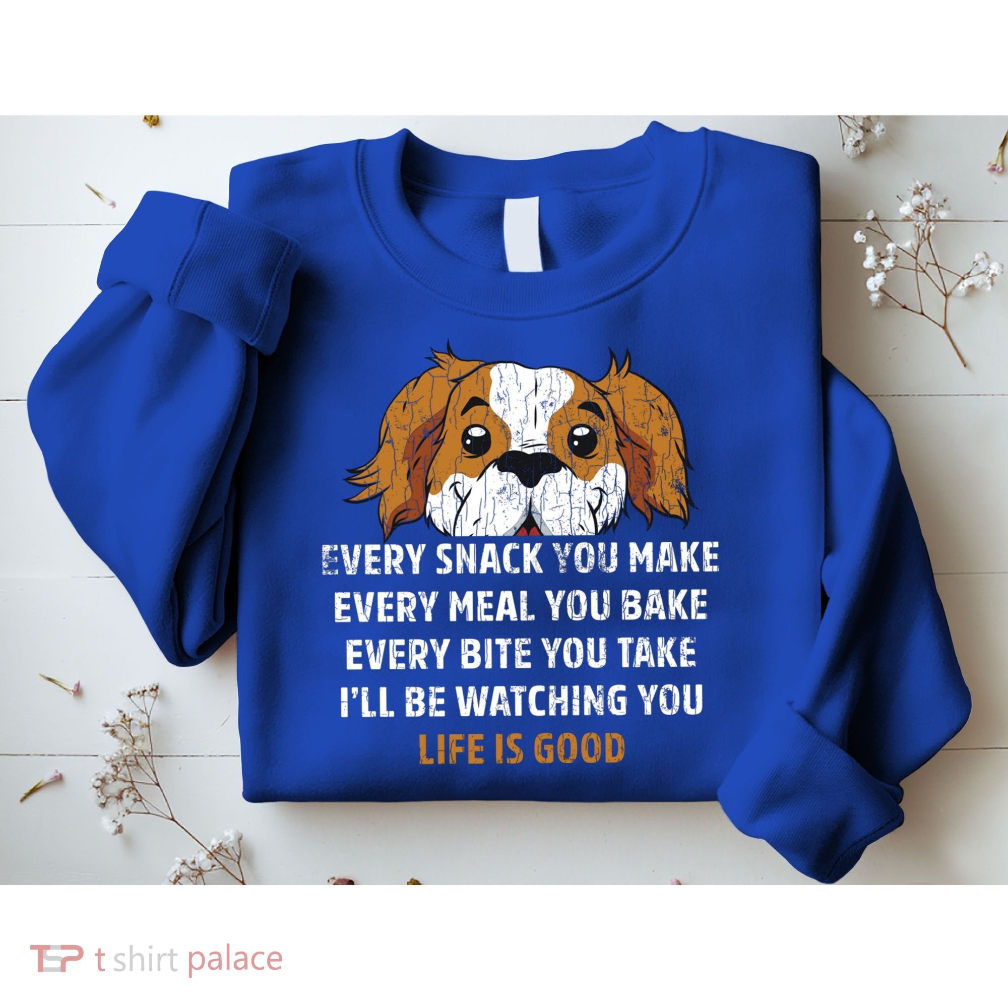 I’ll Be Watching You Funny Dog Lover Owner Dad Graphic Cute Gift Sweatshirt