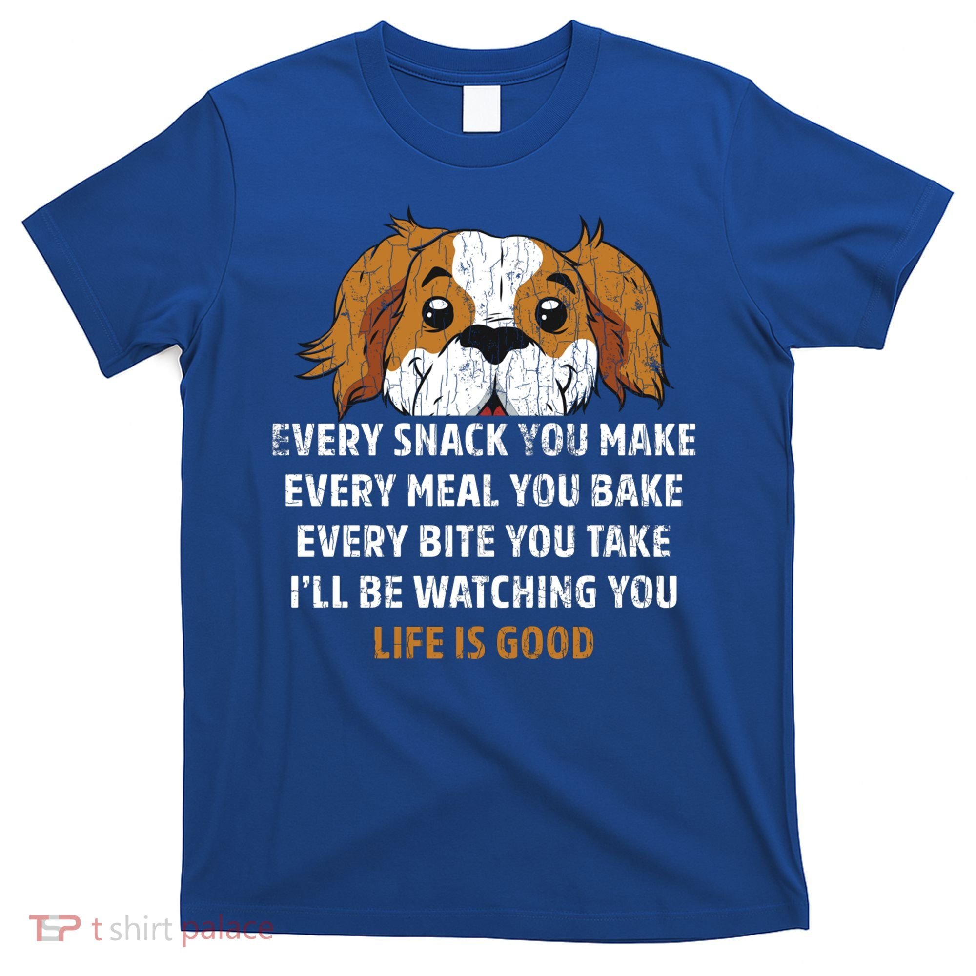 I’ll Be Watching You Funny Dog Lover Owner Dad Graphic Cute Gift T-Shirt