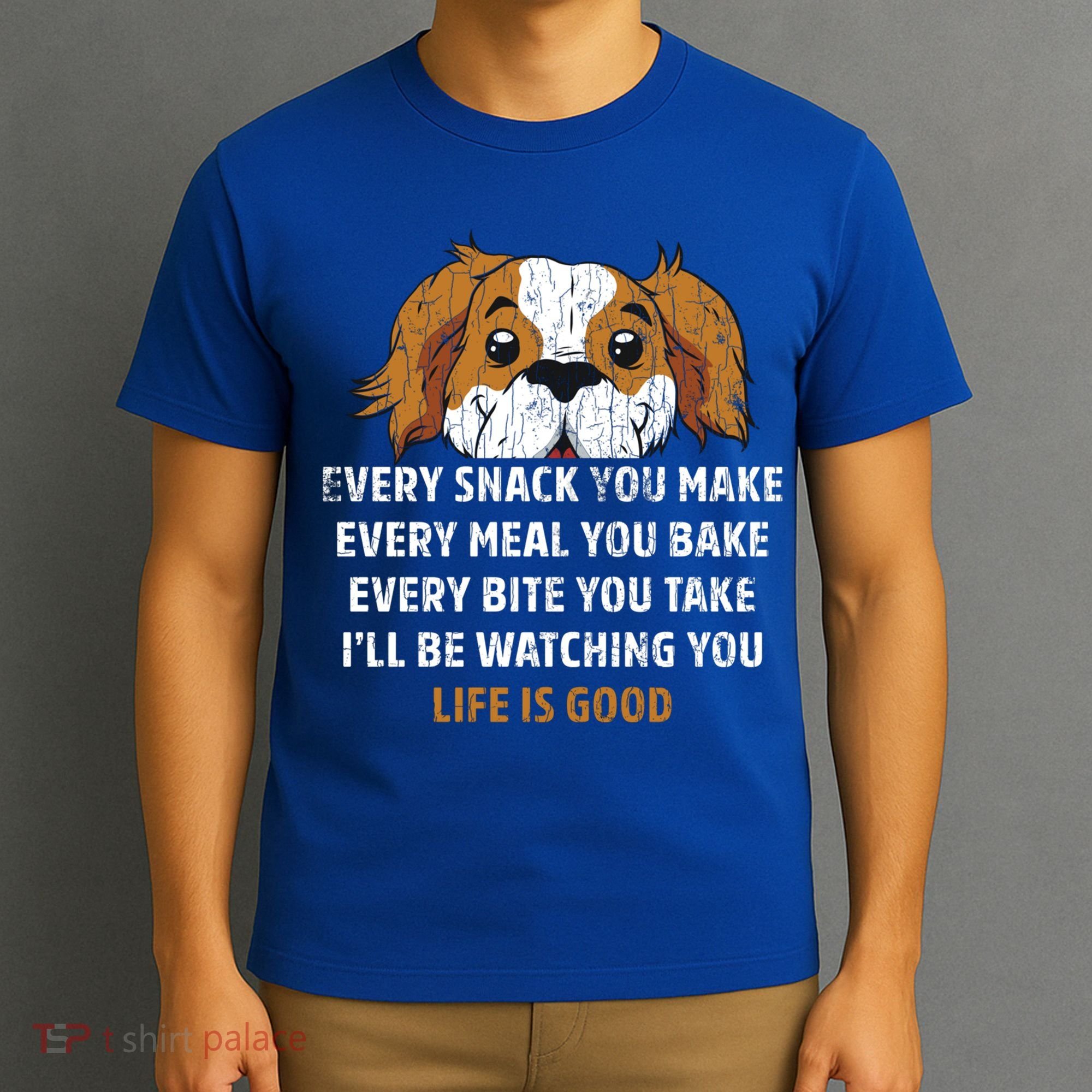 I’ll Be Watching You Funny Dog Lover Owner Dad Graphic Cute Gift T-Shirt