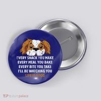 I’ll Be Watching You Funny Dog Lover Owner Dad Graphic Cute Gift Button thumb 0