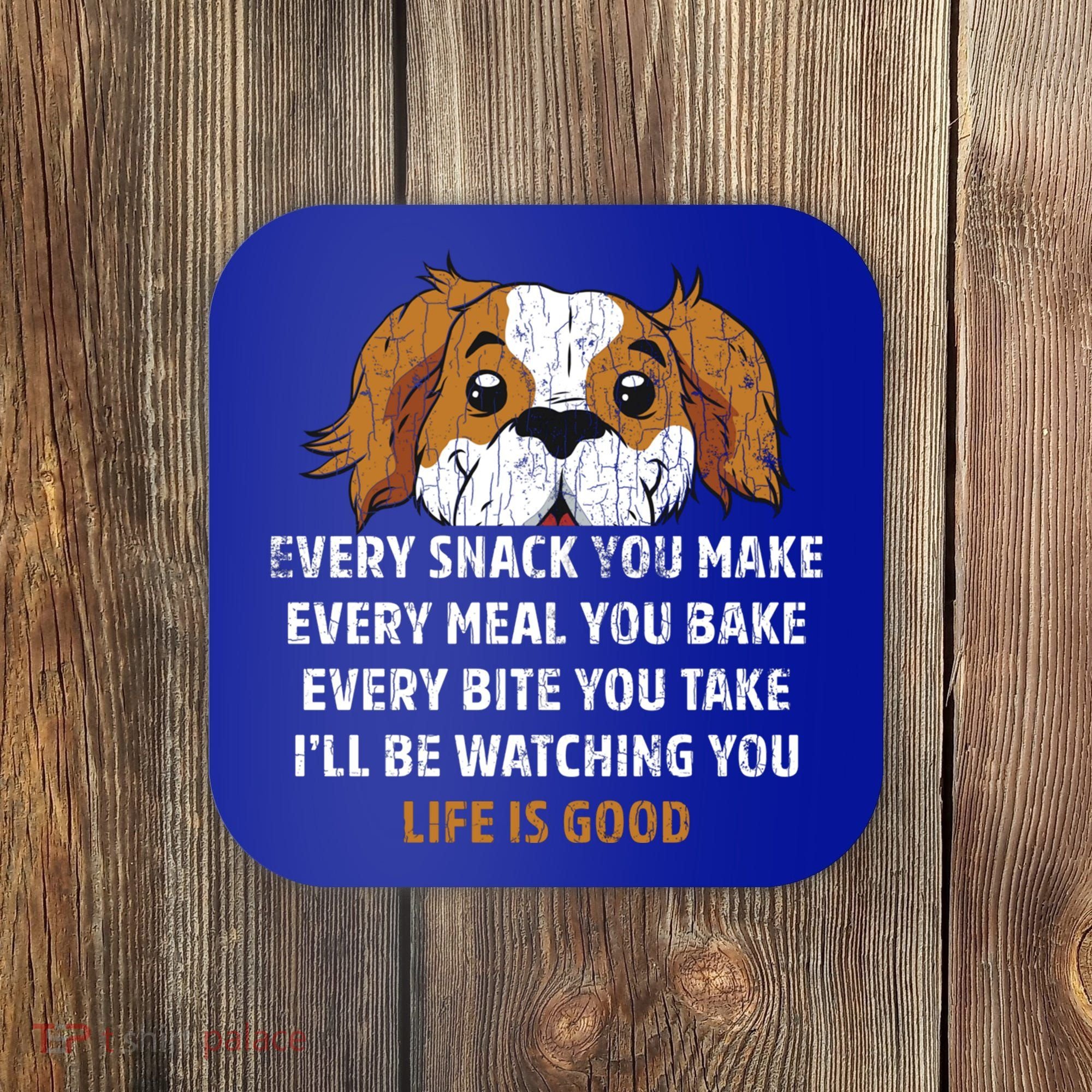 I’ll Be Watching You Funny Dog Lover Owner Dad Graphic Cute Gift Coaster