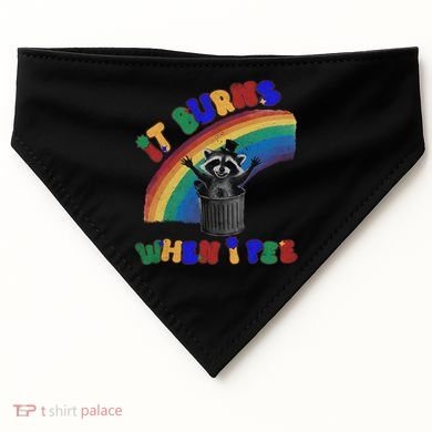 It Burns When I Pee Funny Racoon Meme Rainbow Saying Humor USA-Made Doggie Bandana