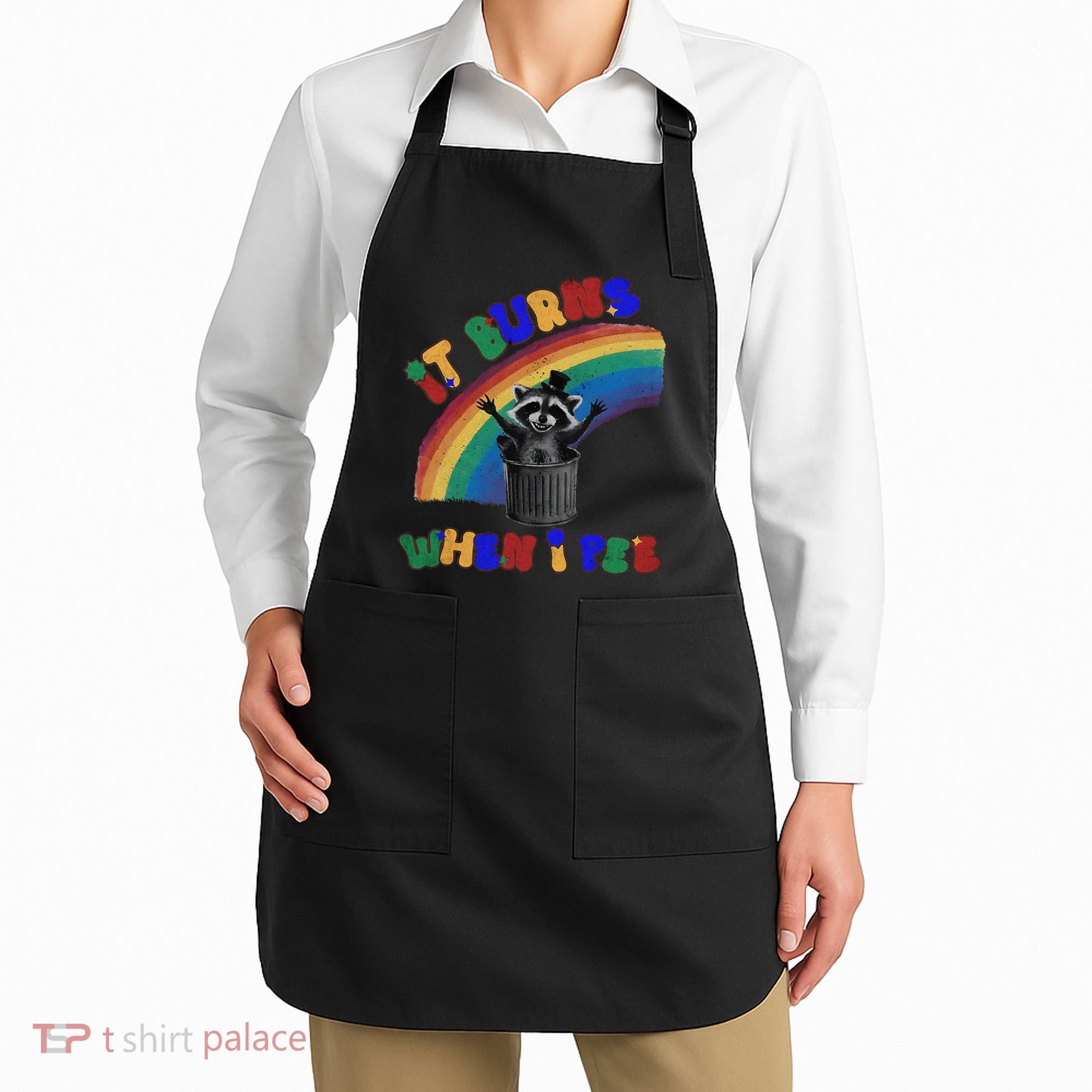 It Burns When I Pee Funny Racoon Meme Rainbow Saying Humor Apron