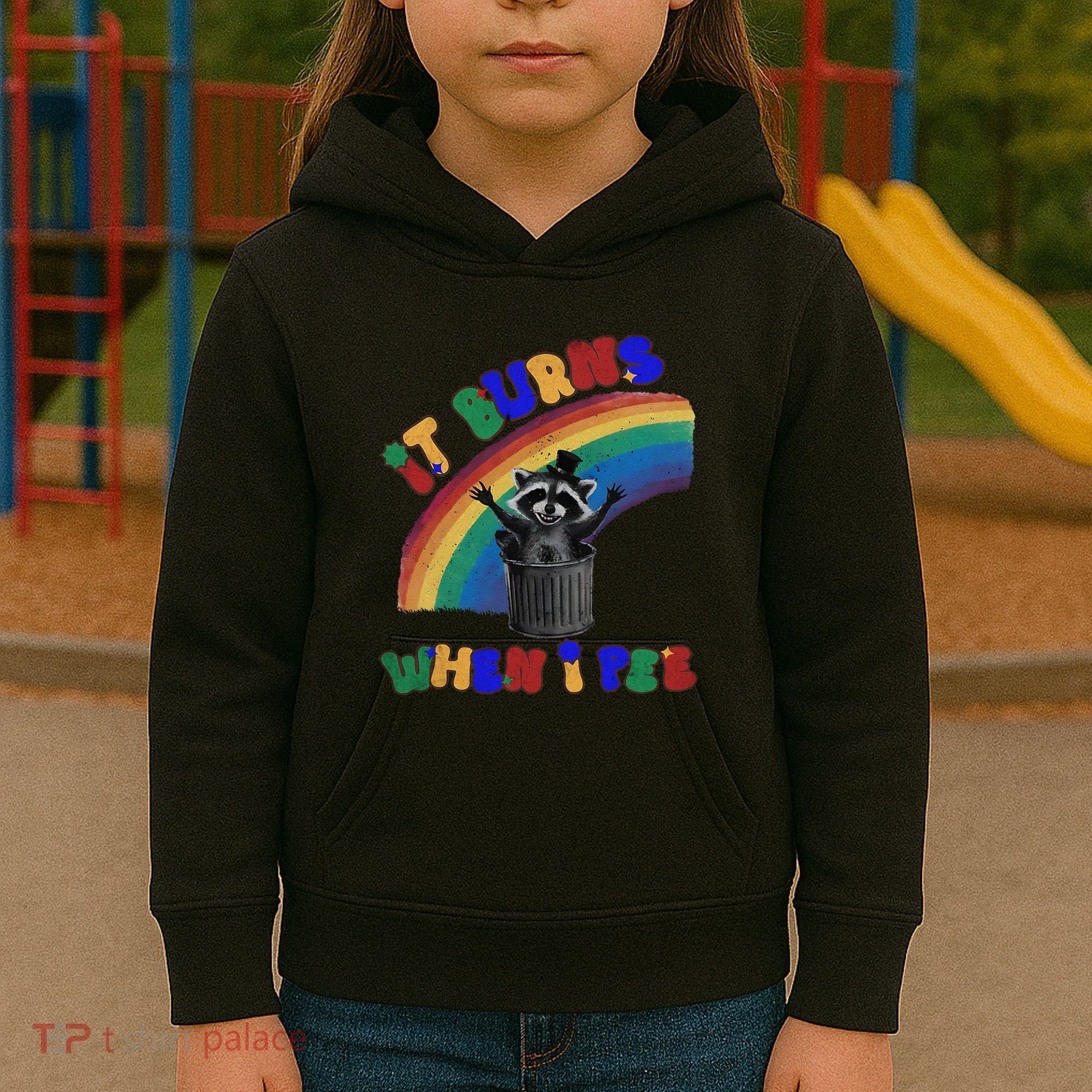 It Burns When I Pee Funny Racoon Meme Rainbow Saying Humor Kids Hoodie