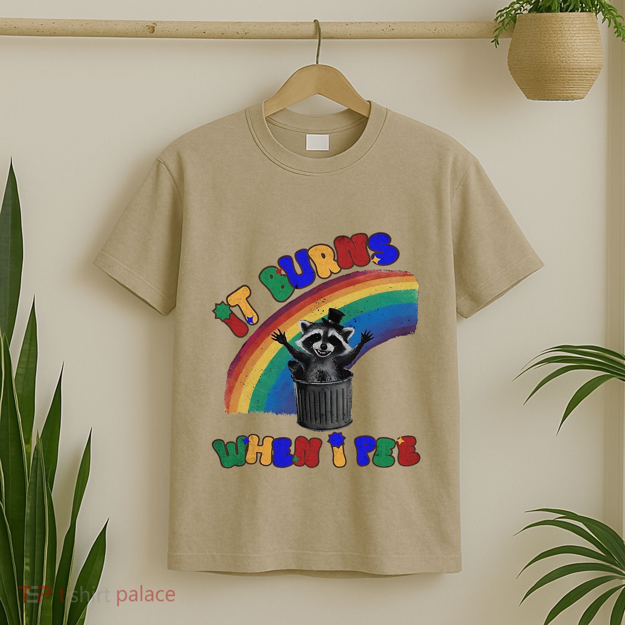 It Burns When I Pee Funny Racoon Meme Rainbow Saying Humor T-Shirt