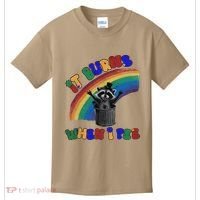 It Burns When I Pee Funny Racoon Meme Rainbow Saying Humor Kids T-Shirt thumb 0