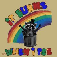 It Burns When I Pee Funny Racoon Meme Rainbow Saying Humor Kids T-Shirt thumb 2