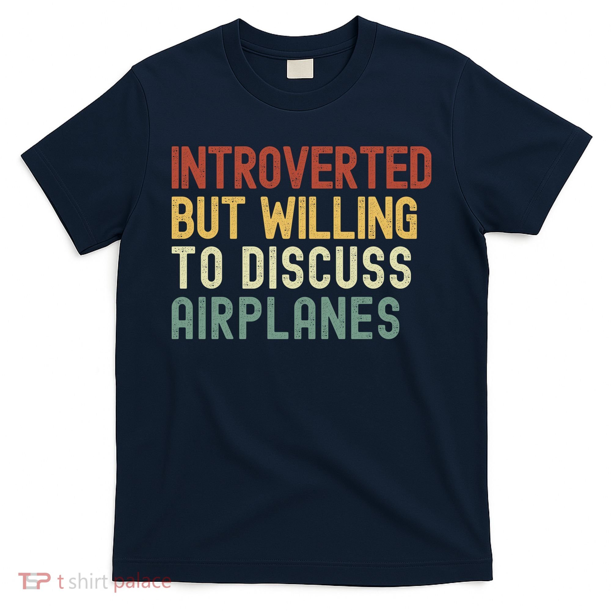 Introverted But Willing To Discuss Airplanes Funny Aviation Airplane Lover T-Shirt