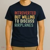 Introverted But Willing To Discuss Airplanes Funny Aviation Airplane Lover T-Shirt thumb 3