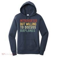 Introverted But Willing To Discuss Airplanes Funny Aviation Airplane Lover Women's Hoodie thumb 0