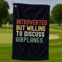 Introverted But Willing To Discuss Airplanes Funny Aviation Airplane Lover Golf Towel thumb 1