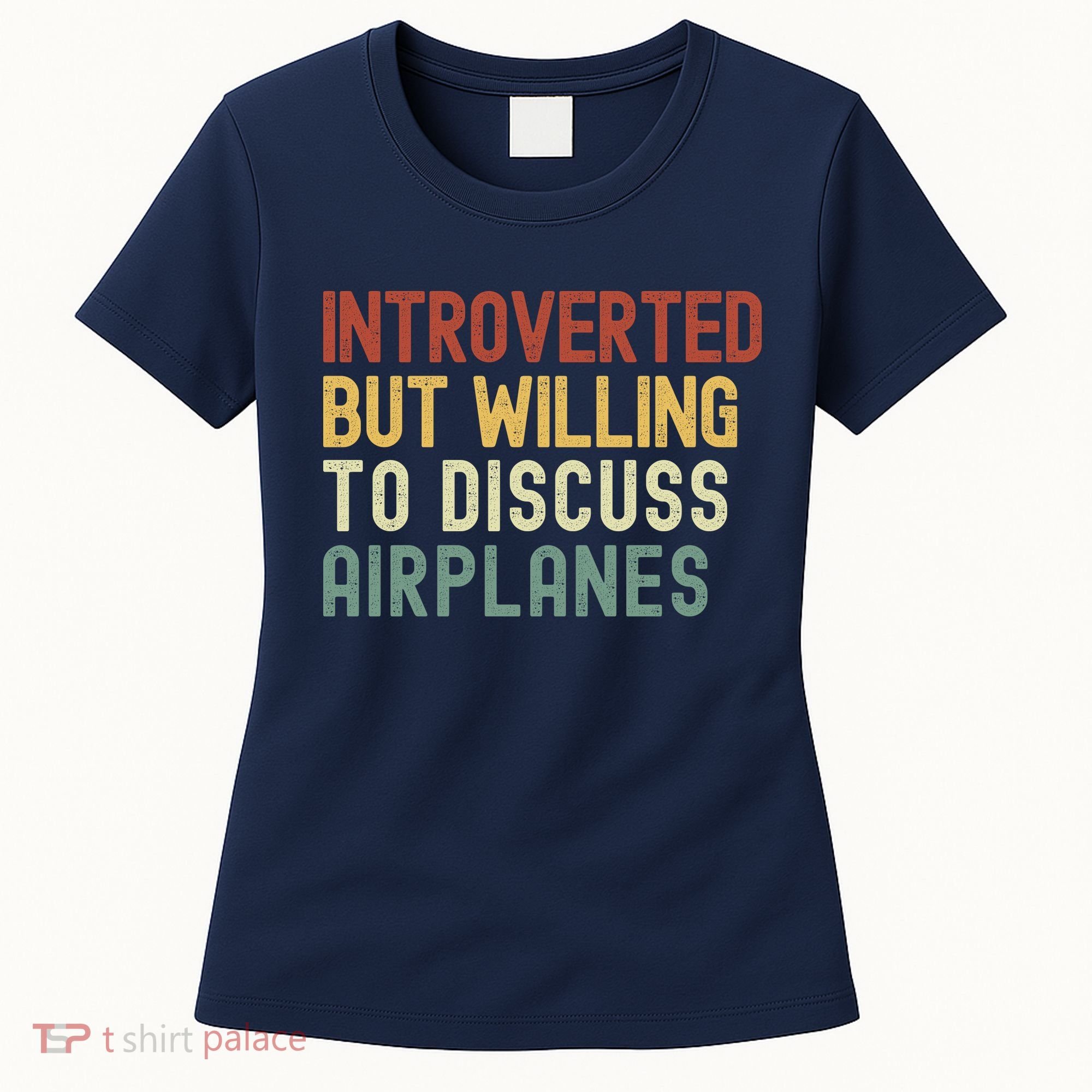Introverted But Willing To Discuss Airplanes Funny Aviation Airplane Lover Women's T-Shirt