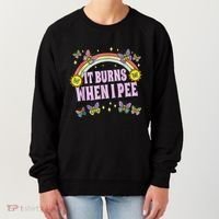 It Burns When I Pee Women's Sweatshirt thumb 0