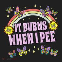 It Burns When I Pee Women's Sweatshirt thumb 2