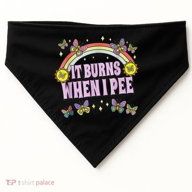 It Burns When I Pee USA-Made Doggie Bandana