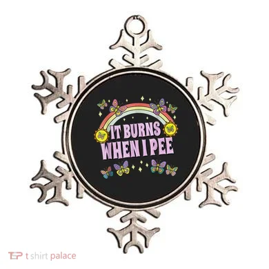It Burns When I Pee Ornament