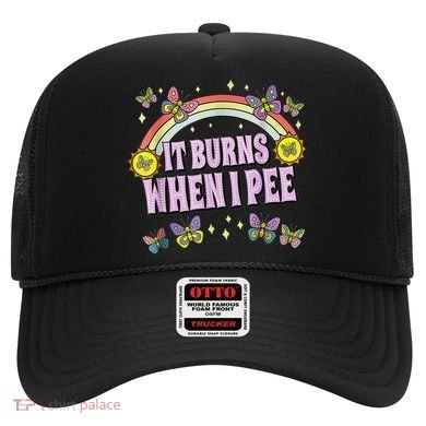 It Burns When I Pee Hat