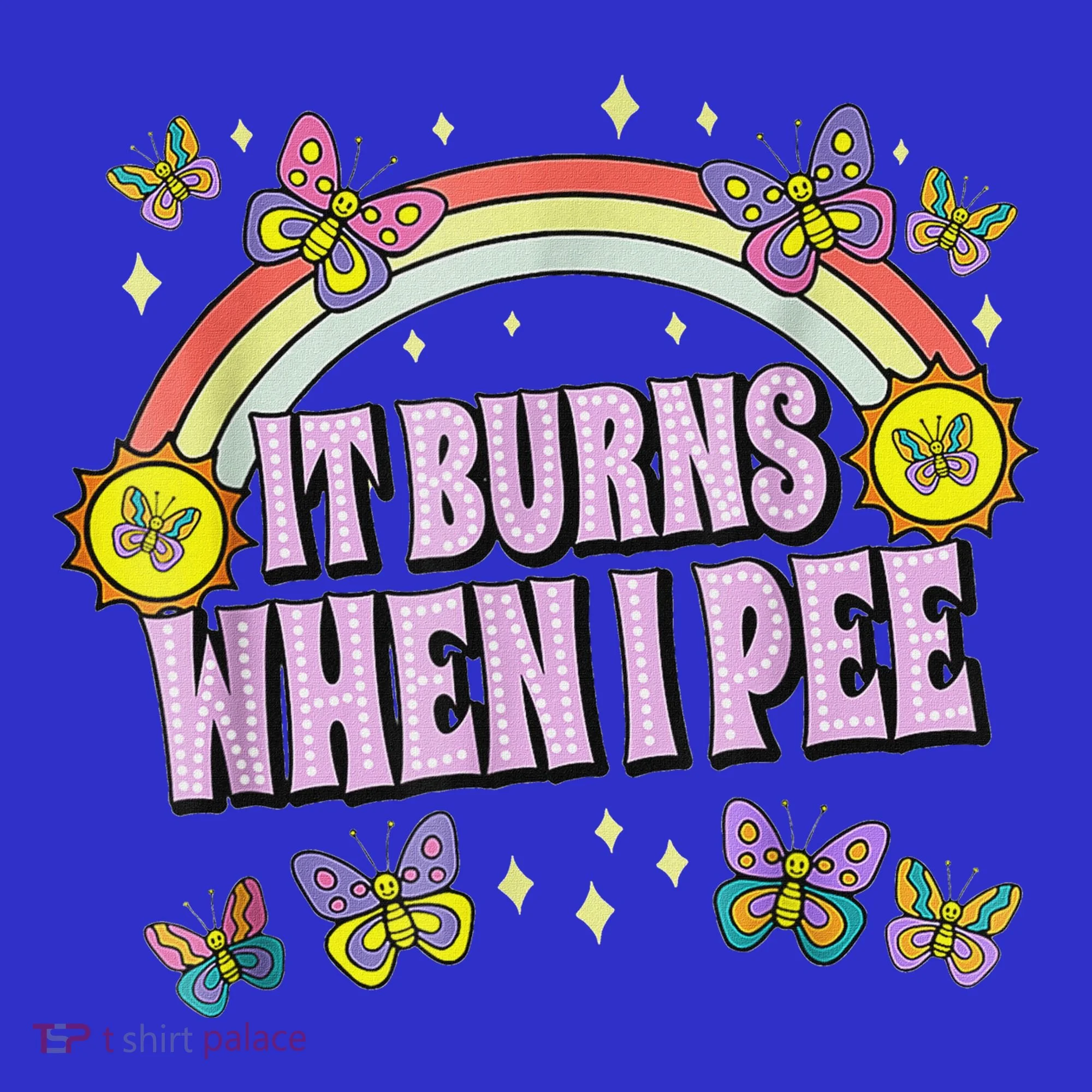 It Burns When I Pee Sweatshirt